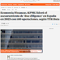 Economa/Finanzas.-KPMG lider el asesoramiento de 'due diligence' en Espaa en 2023 con 140 operaciones, segn TTR Data